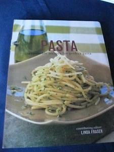 Pasta: irresistible recipes for perfect pasta Trade Paperback By Linda Fraser - Picture 1 of 4