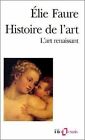 History OF THE Art: L'Art Reborn Faure Elie Very Good Condition