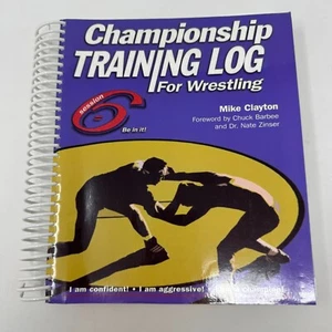 Championship Training Log Book for Wrestling by Mike Clayton - Imagen 1 de 11