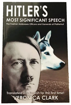 HITLERS MOST SIGNIFICANT SPEECH: 1st Print., 1st Ed., 2009, Hitler, WW2, Signed Foto 1 de 3