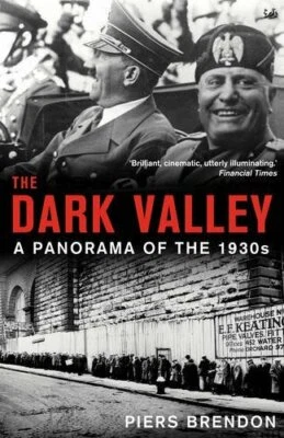 The Dark Valley: A Panorama of the 1930s by Brendon, Dr Piers Hardback Book The - Image 1 of 2