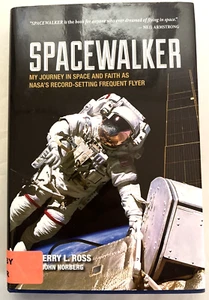 Jerry Lynn Ross / Spacewalker My Journey in Space and Faith As Nasa's Signed 1st - Picture 1 of 5
