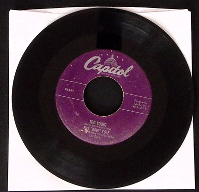 NAT "KING" COLE TOO YOUNG/THAT'S MY GIRL CAPITOL RECORDS VINYL 45 VG 38-16 - Image 1 of 2