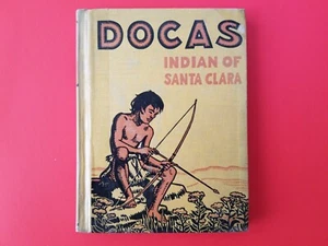 Docas Indian Of Santa Clara  Genevra Sisson Snedden Vintage 1942 Hardcover  - Bild 1 von 12