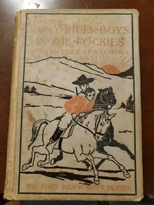The Pony Rider Boys In The Rockies By Frank Gee Patchin 1909 - Picture 1 of 12