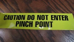 CAUTION DO NOT ENTER PINCH POINT 3" Adhesive Tape roll Machinery Safety Labels - Picture 1 of 1