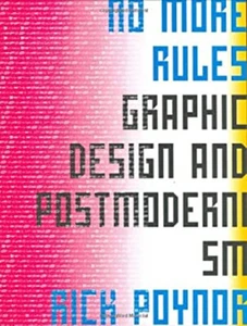 No More Rules : Graphic Design and Postmodernism Paperback Rick P - Imagen 1 de 2