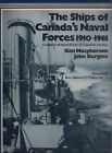 Les navires des Forces navales canadiennes 1910-1981 par Ken Macpherson et John Burgess