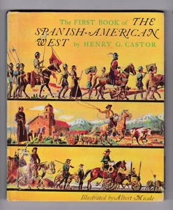 Vintage 1st Printing 1963 The First Book of The Spanish-American West H G Castor - Bild 1 von 3