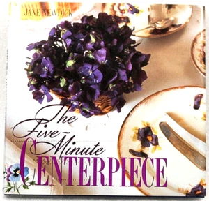 The Five-Minute Centerpiece: by Newdick, Jane - Hardcover - Picture 1 of 2