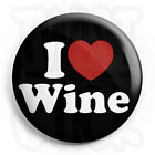 I Love Wine - Button Badge - 25Mm Alcohol Heart Badges, Fridge Magnet Option