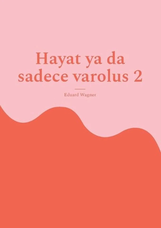 Hayat ya da sadece varolus 2: memnun muyum? by Eduard Wagner (Turkish) Paperback - Image 1 of 1