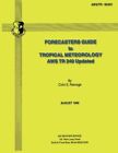 Forecasters Guide To Tropical Meteorology (Aws Tr 240 Updated) By Ramage New-,