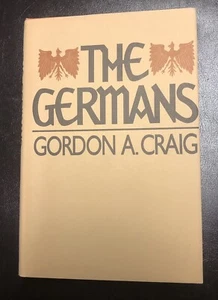 THE GERMANS Hardcover Gordon Alexander Craig FIRST EDITION 1982 - Imagen 1 de 5