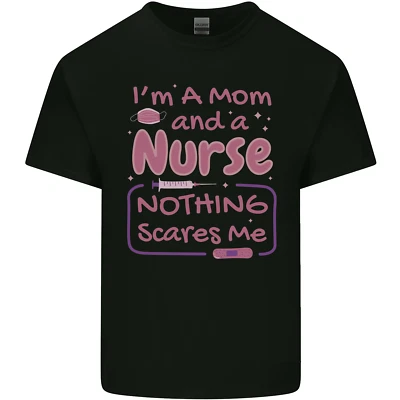 Mom and a Nurse Nothing Scares Me Mothers Day Kids T-Shirt Childrens - Image 1 of 4