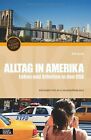 Alltag in Amerika - Leben und Arbeiten in den US... | Book | condition very good