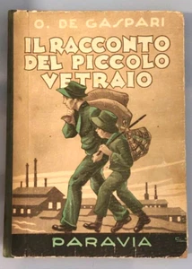 IL RACCONTO DEL PICCOLO VETRAIO - Olimpia De Gasperi - Paravia 1952 (H6) - Imagen 1 de 1