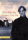 Yellow Blue Bus Means I Love You by Hamilton, Morse