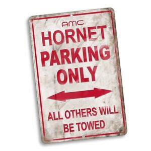 AMC American Motors Hornet Parking Only Others Towed 8x12 In. Aluminum Sign