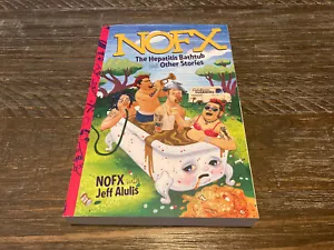 NOFX: Die Hepatitis-Badewanne und andere Geschichten von Jeff Alulis und NOFX Buch - Bild 1 von 2