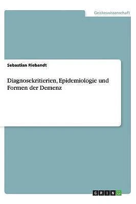 Diagnosekritierien, Epidemiologie und Formen der Demenz (German Edition) by Rie - Image 1 of 1