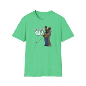Happy Gilmore Funny Golf Shirt It's All in the Hips Adam Sandler Soft T-Shirt - Picture 1 of 15