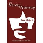 The Heresy of Hearsay: One Hundred Poems 2005-2006 - Paperback NEW Daniel Onteng