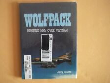 Wolf Pack: Hunting Migs Over Vietnam by Scutts, Jerry Book The Cheap Fast Free