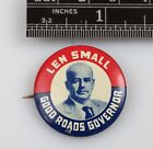 Vintage 1920 Len Small Good Roads Illinois Governor Campaign Pinback Button