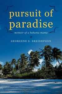 Streben nach dem Paradies: Erinnerungen einer Bahama-Mama von Dreishpoon - Bild 1 von 1