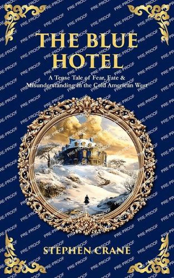 The Blue Hotel: A Tense Tale of Fear, Fate & Misunderstanding in the Cold Americ - Image 1 of 1