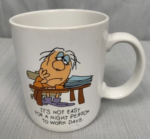 Hallmark Kaffee Tee Tasse Becher It's Not Easy For A Night Person To Work Days - Bild 1 von 6