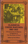 FRED WILSON CLASSICAL CHESS MATCHES 1907-1913 1975 SCHACH ECHECS