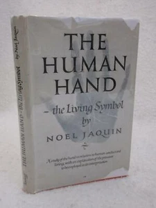 Noel Jaquin THE HUMAN HAND The Living Symbol 1959 Robert M. McBride, NY 1stEd - Bild 1 von 10