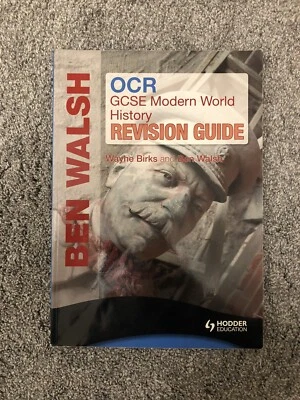 OCR GCSE Modern World History Revision Guide 2nd Edition Wayne Birks Ben Walsh - Image 1 of 3