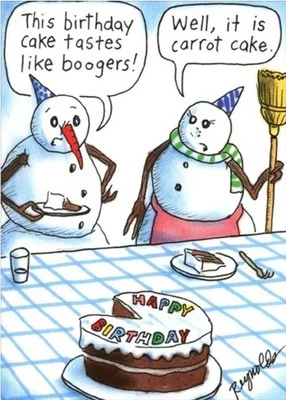BIRTHDAY CARD "This Cake Tastes Like Boogers - It's Carrot" RPG FUNNY SNOWMEN - Image 1 of 2