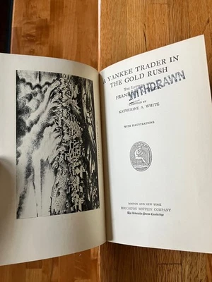 A Yankee Trader in the Gold Rush - Franklin A. Buck - 1930 HC Ex-Library - Image 1 of 4