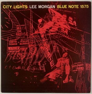 LEE MORGAN: City Lights US Blue Note 1575 OG W63rd DG Jazz LP Vinyl HEAR