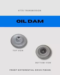 6T70 6T75 Front Differential Drive Pinion Gear Lubricant Dam GM 24217840 NEW - Picture 1 of 1