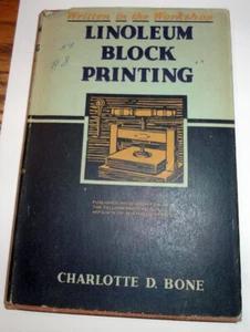 1945 Linoleum Block Printing For Amateurs Charlotte Bone HC DJ Written Workshop - Imagen 1 de 7
