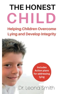 The Honest Child: Helping Children Overcome Lying and Develop Integrity - Picture 1 of 12