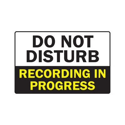 DO NOT DISTURB RECORDING IN PROGRESS Sign Or Decals music video radio studio - Image 1 of 3
