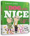 A Dog With Nice Ears (Charlie and Lola) by Child, Lauren Book The Cheap Fast