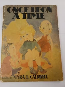 1931 Once Upon a Time Myra Caldwell Children's Book Paperback world syndicate  - Picture 1 of 12
