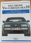 Das große VW Corrado- Buch [verantw. für den Inhalt: Heinz Horrmann ; Georg Grüt