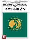MEL BAY PRESENTS THE COMPLETE FANTASIAS OF LUYS MILAN MUSIC BOOK CLASSIC GUITAR