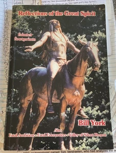 Reflections of the Great Spirit by Bill York, Indian History Illustrated/Photos - Imagen 1 de 9