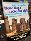 Maier,Franz Georg: Neue Wege in die alte Welt. Methoden der modernen Archäologie