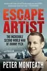 Escape Artist: The Incredible Secon..., Peter Monteath