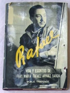 VIDA Y ESCRITOS DE FRAY MARÍA RAFAEL ARNAIZ BARON / MONJE TRAPENSE - VER INDICE - Imagen 1 de 4